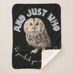 Owl: And Just Who Do You Think You're Talking To? Sherpa Blanket