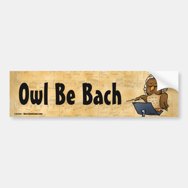 Owl Be Bach Funny Owl Cartoon Bumper Sticker (Front)