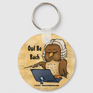 Owl Be Bach Funny Owl Cartoon Keychain