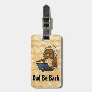 Owl Be Bach Luggage Tag