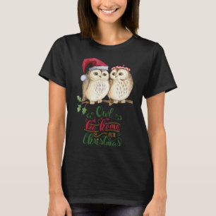 Owl Be Home For Christmas funny owl in Santa Hat b T-Shirt