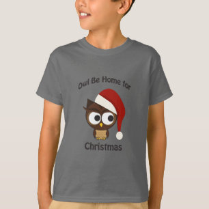 Owl be home for Christmas! T-Shirt