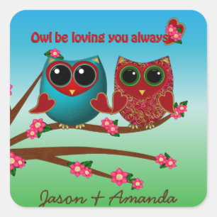 Owl be loving you-Square Stickers