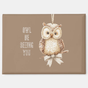 Owl Be Seeing You Bow Magnet