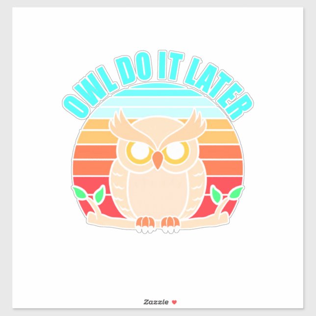 Owl Do It Later (Sheet)