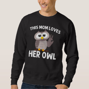 Owl For Mom Women Owls Nocturnal Birds Of Prey Sweatshirt