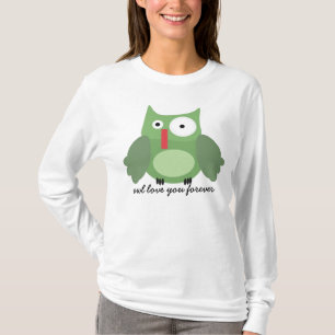 owl love you forever T-Shirt