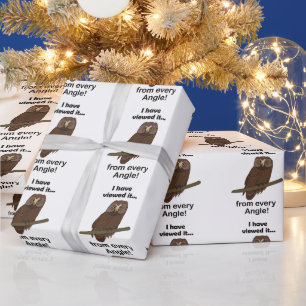 Owl Quote: I Have Viewed It from Every Angle Funny Wrapping Paper