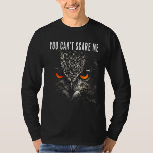 Owl Retro Eye Men Women Kids Apparel You Cant Scar T-Shirt