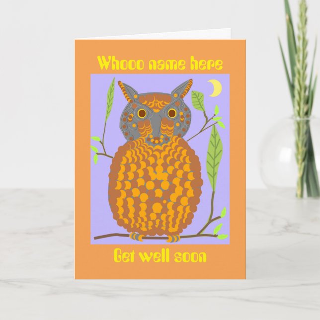 Owl saying, whooo, Get Well Soon, add name Card (Front)