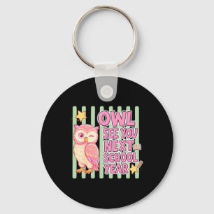 Owl See You Next School Year Funny Keychain