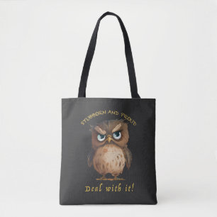 Owl Stubborn Deal With It Cute Adorable Funny  Tote Bag