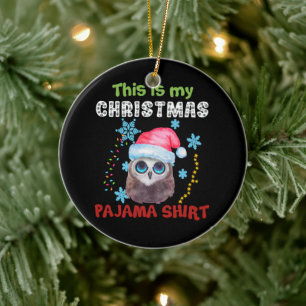 Owl This Is My Christmas Pajama Shirt Ceramic Ornament
