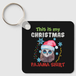 Owl This Is My Christmas Pajama Shirt Keychain