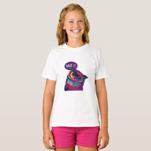 Owl What?, colourful owl T-Shirt