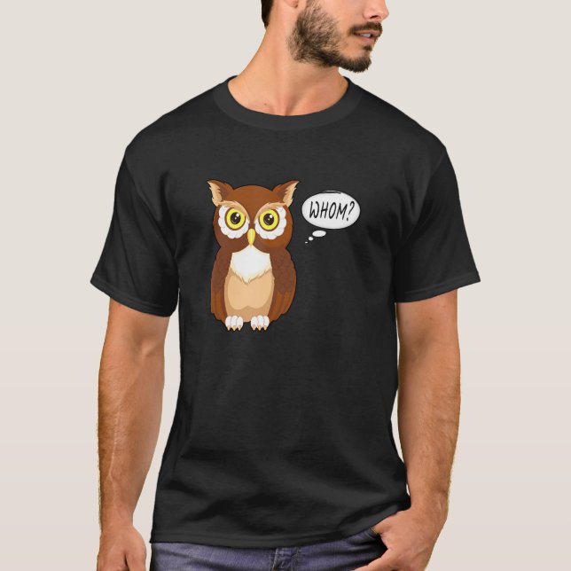 Owl  Whom T-Shirt (Front)