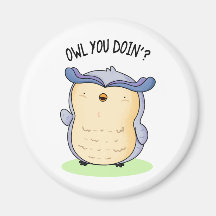Owl You Doin Funny Bird Pun 