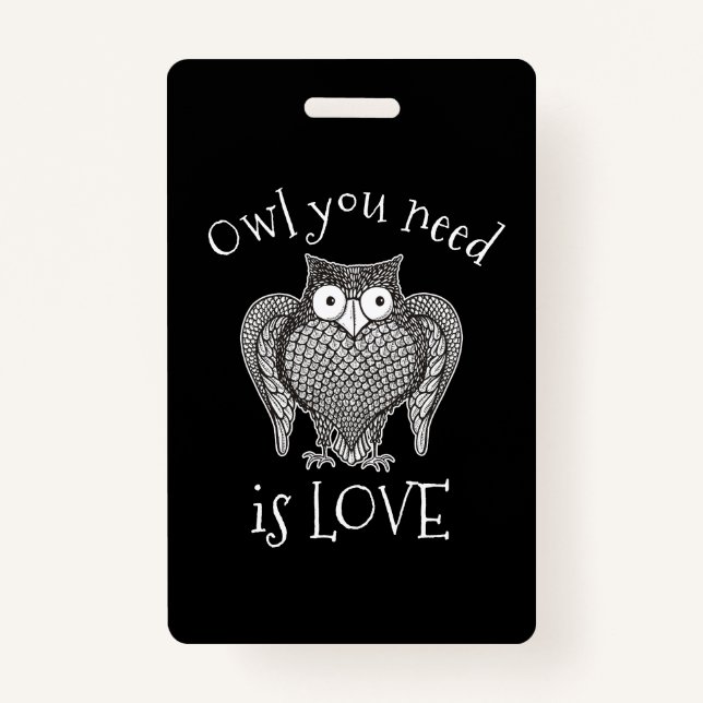 Owl you Need Badge (Front)