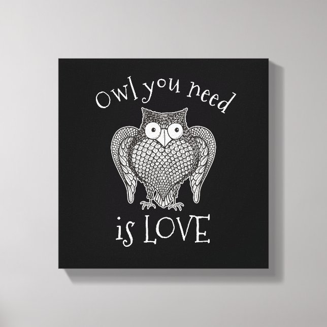 Owl you Need Canvas Print (Front)