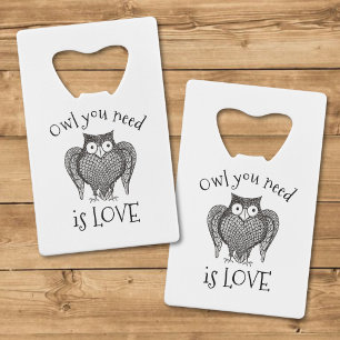 Owl you Need Credit Card Bottle Opener
