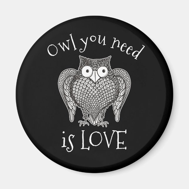 Owl you Need Magnet (Front)