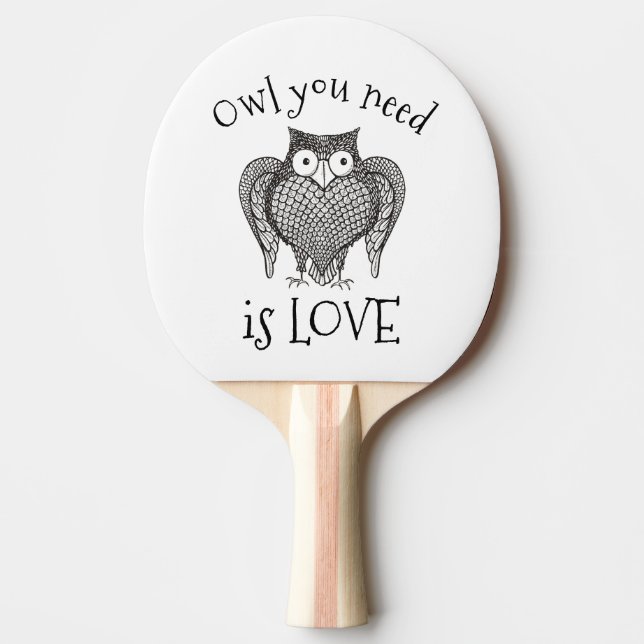 Owl you Need Ping Pong Paddle (Front)