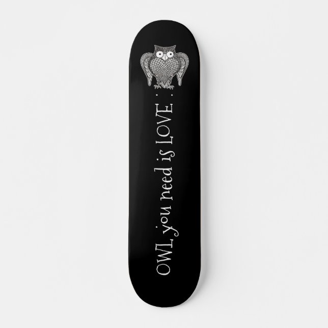 Owl you Need Skateboard (Front)