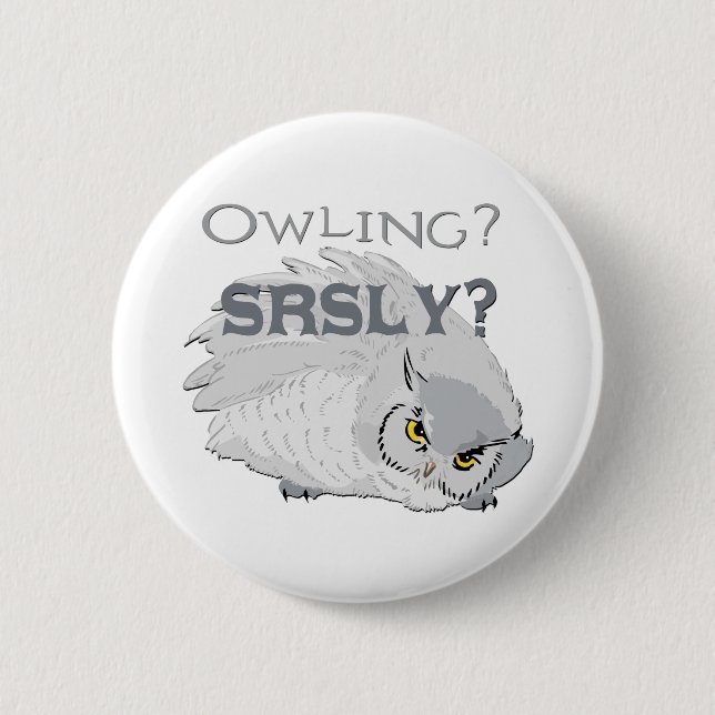 Owling Seriously 2 Inch Round Button (Front)