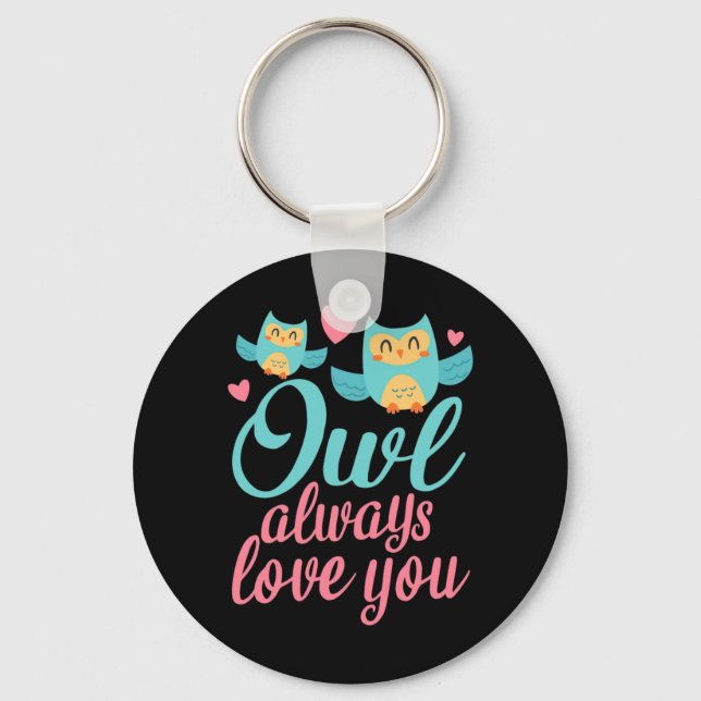 Owls Alway Love You Keychain (Front)