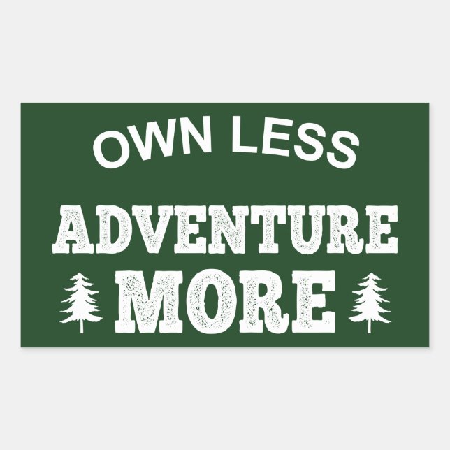 Own Less, Adventure More Sticker (Front)