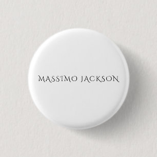 Own Name Decorative Chic Plain Simple Black White 1 Inch Round Button