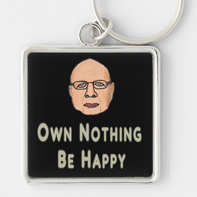 Own Nothing Be Happy Keychain (Front)