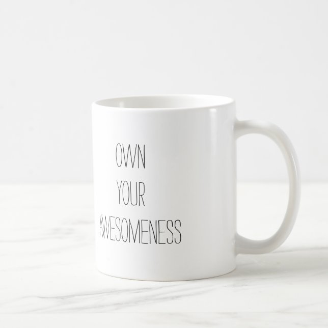 Own Your Awesomeness- Positive Mug (Right)