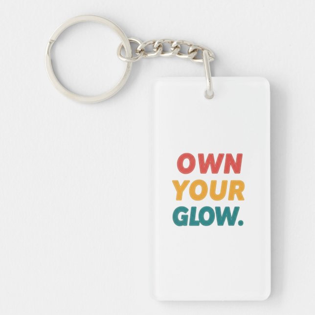 Own Your Glow Keychain   (Front)