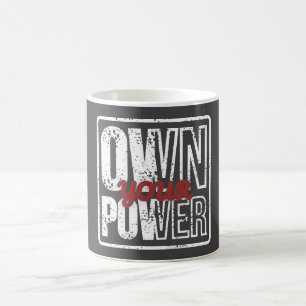 Own Your Power – Bold Motivational Quote Design Magic Mug
