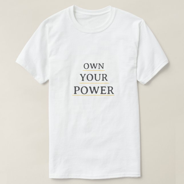 Own Your Power Minimal Typography | Motivational Q T-Shirt (Design Front)