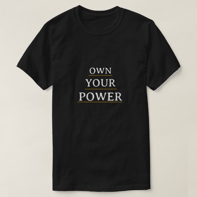 Own Your Power Minimal Typography | Motivational Q T-Shirt (Design Front)