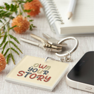 Own Your Story – Inspirational Typography Design Keychain