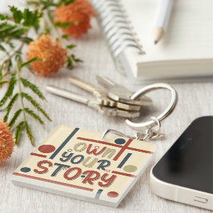 Own Your Story – Inspirational Typography Design Keychain
