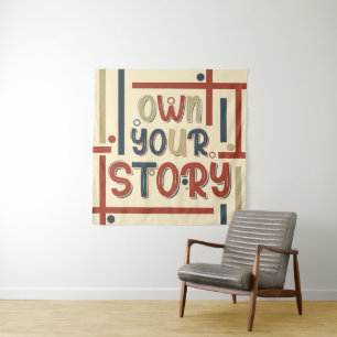 Own Your Story – Inspirational Typography Design Tapestry