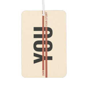 Own Your Story Shirt – Bold Motivational Quote Air Freshener