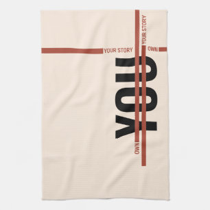 Own Your Story Shirt – Bold Motivational Quote Kitchen Towel