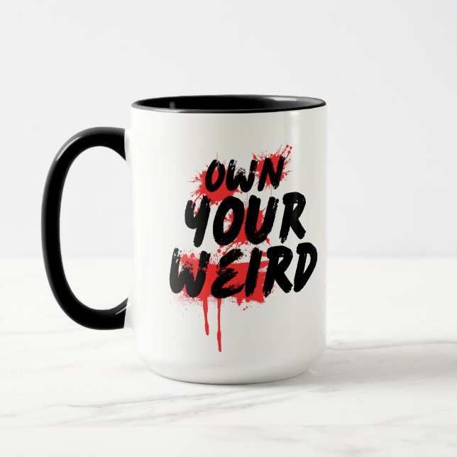 Own Your Weird - Bold Grunge Typography Mug (Left)
