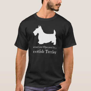 Owned And Operated By A Scottish Terrier  Scottie T-Shirt