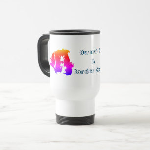 Owned By A Border Collie Funny Dog Travel Mug