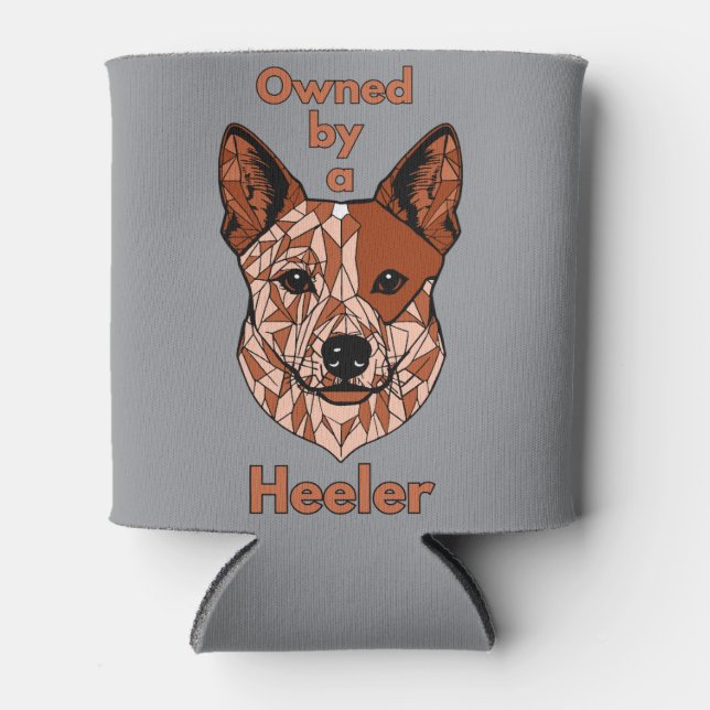 Owned by a Heeler (Red) Can Cooler (Front)