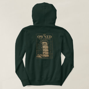 Owned not earned hoodie