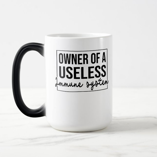 Owner Of A Useless Immune System Magic Mug (Left)