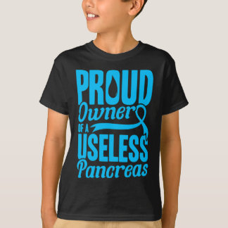 Owner of a useless pancreatic diabetes T-Shirt
