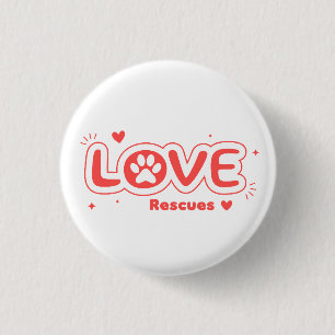 OWRAssist Love Rescues 1 Inch Round Button